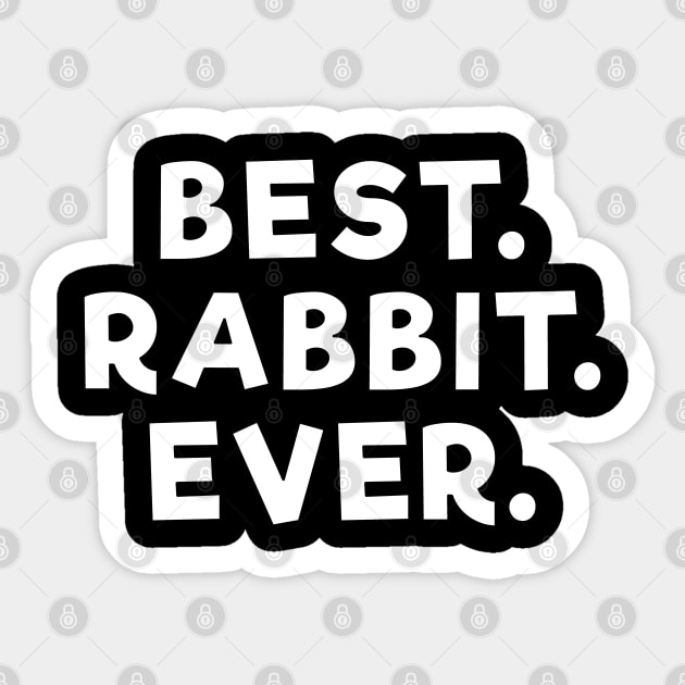 best rabbit ever White Sticker by Dolta